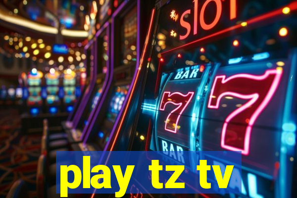 play tz tv